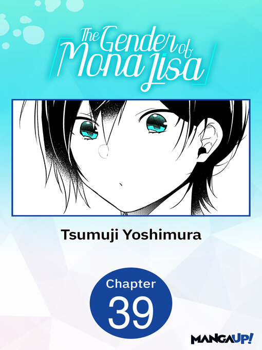 Title details for The Gender of Mona Lisa, Chapter 39 by Tsumuji Yoshimura - Available